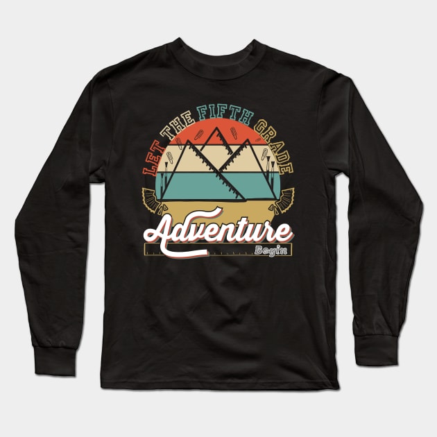 Let The Fifth Grade Adventure Begin design Long Sleeve T-Shirt by greatnessprint